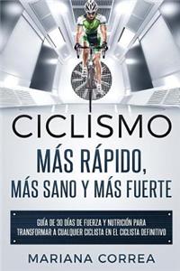 CICLISMO MAS RAPIDO, MAS SANO y MAS FUERTE