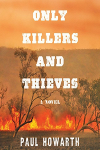 Only Killers and Thieves Lib/E