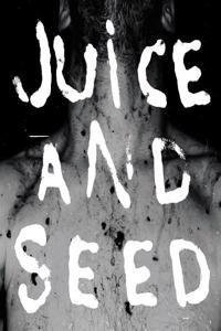 Juice and Seed