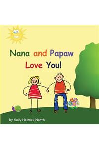 Nana and Papaw Love You!