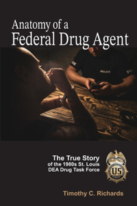 Anatomy of a Federal Drug Agent