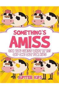 Something's Amiss. Can You Guess What It Is? Odd One Out for Kids