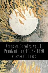 Actes et Paroles vol. II Pendant l'exil 1852-1870