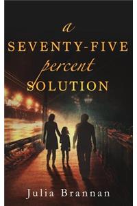 A Seventy-Five Percent Solution