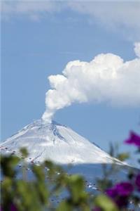 Popocatepetl (Smoking Mountain) Volcano in Mexico Journal