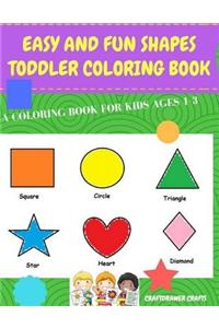 Easy and Fun Shapes Toddler Coloring Book