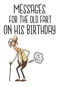 Messages For The Old Fart On His Birthday