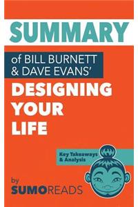 Summary of Bill Burnett & Dave Evans' Designing Your Life