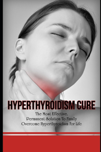 Hyperthyroidism Cure