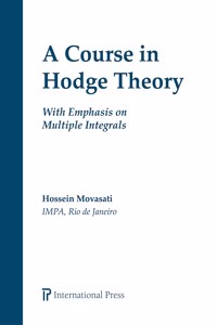 A Course in Hodge Theory