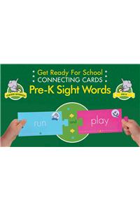Get Ready for School Connecting Cards: Pre-K Sight Words