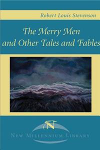 Merry Men and Other Tales and Fables