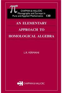 An Elementary Approach to Homological Algebra