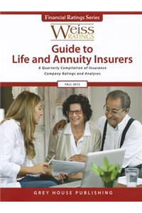 Weiss Ratings' Guide to Life & Annuity Insurers, Fall 2012