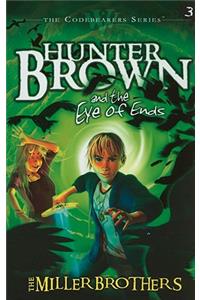 Hunter Brown and the Eye of Ends