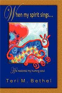 When My Spirit Sings