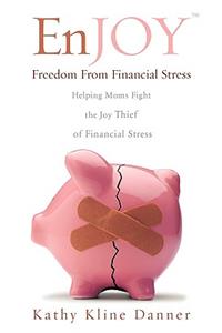 EnJOY Freedom From Financial Stress