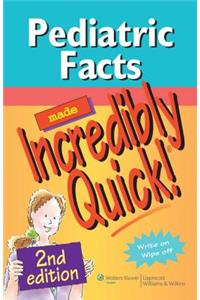 Pediatric Facts Made Incredibly Quick!