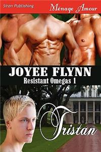 Tristan [Resistant Omegas 1] (Siren Publishing Menage Amour Manlove)