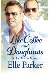 Like Coffee and Doughnuts