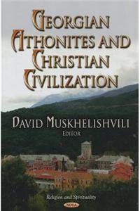 Georgian Athonites & Christian Civilization