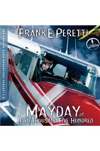 Mayday at Two Thousand Five Hundred