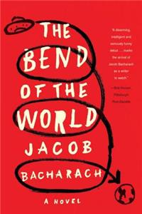 The Bend of the World - A Novel