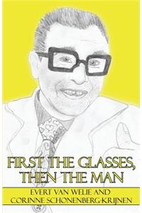 First the Glasses, Then the Man