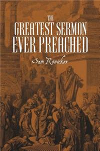 The Greatest Sermon Ever Preached