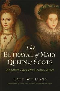 Betrayal of Mary, Queen of Scots