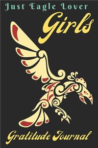 Just Eagle Lover Girls Gratitude Journal