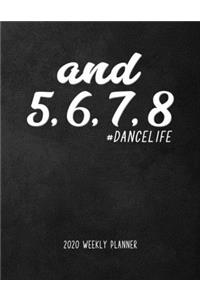 And 5, 6, 7, 8 Dance Life 2020 Weekly Planner