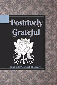 Positively Grateful Gratitude Notebook Challenge