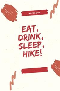 Eat, Drink, Sleep, Hike!