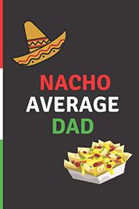 Nacho average dad