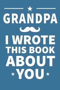 Grandpa I Wrote This Book About You