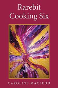 Rarebit Cooking Six