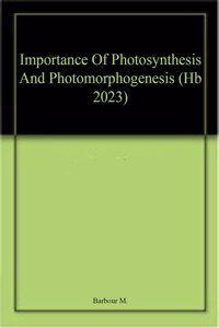 Importance Of Photosynthesis And Photomorphogenesis (Hb 2023)