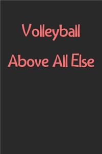 Volleyball Above All Else