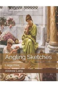 Angling Sketches