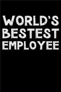 World's bestest employee: Notebook (Journal, Diary) for the best Employee in the world - 120 lined pages to write in