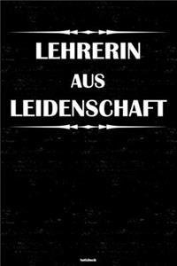 Lehrerin aus Leidenschaft Notizbuch