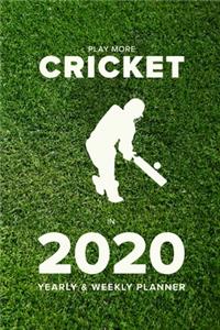 Play More Cricket In 2020 - Yearly And Weekly Planner