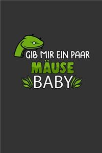 Gib mir ein paar Mäuse Baby