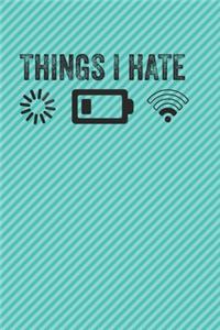Things I Hate Programmer Gamer Funny Lined Background A beautiful