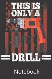 This Is Only A Drill