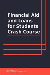 Financial Aid and Loans for Students Crash Course