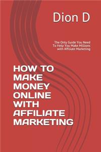 How to Make Money Online with Affiliate Marketing