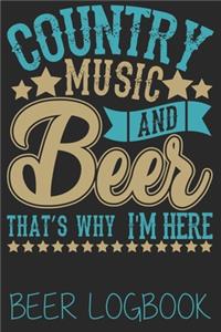 Country music and beer thats why i'm here (Beer Logbook)
