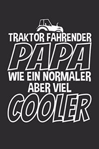 Tracktor fahrender papa wie ein normaler aber viel cooler